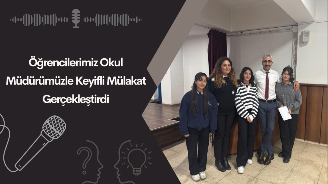 Öğrencilerimiz Okul Müdürümüzle Keyifli Mülakat Gerçekleştirdi